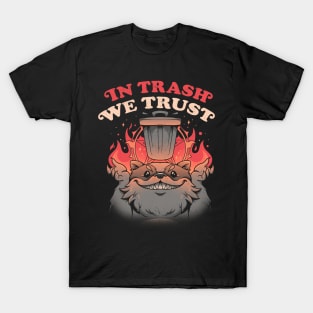 In Trash We Trust - Funny Evil Raccoon Gift T-Shirt